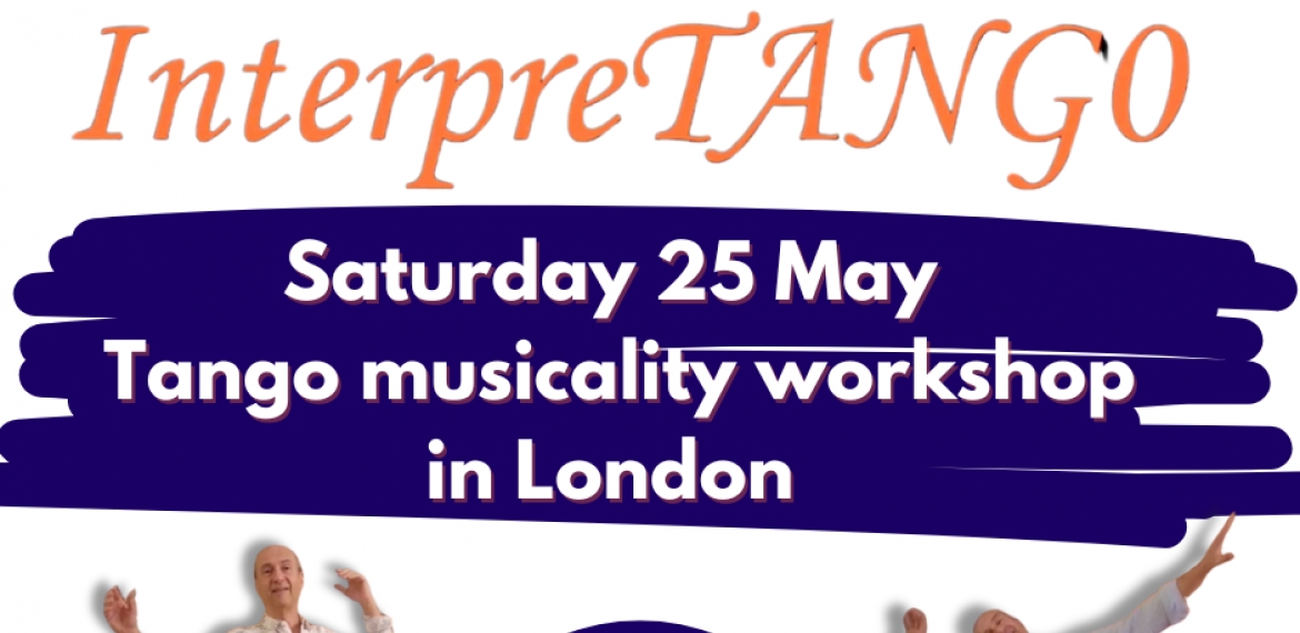 25 May: InterpreTango in London